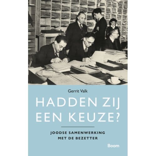 Hadden Zij Een Keuze? - Gerrit Valk