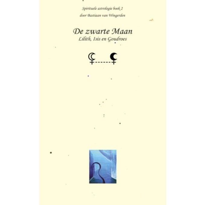 De Zwarte Maan - Spirituele Astrologie - S.C.W. van Wingerden