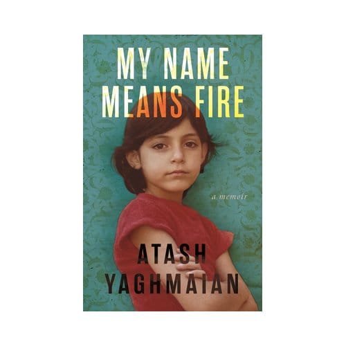 My Name Means Fire - Atash Yaghmaian