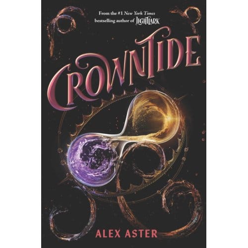 Crowntide (The Lightlark Saga Book 4) - The Lightlark Saga - Alex Aster