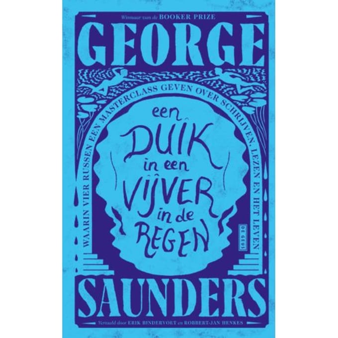 Een Duik In Een Vijver In De Regen - George Saunders