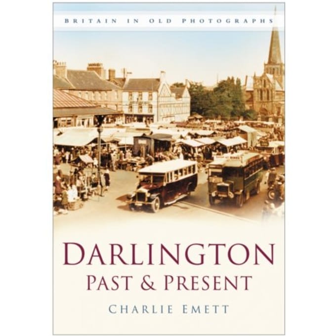 Darlington Past And Present - Charlie Emett