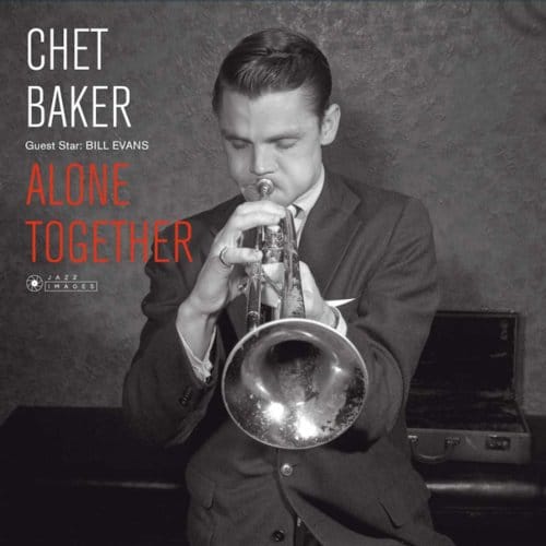 Alone Together - Chet Baker & Bill Evans