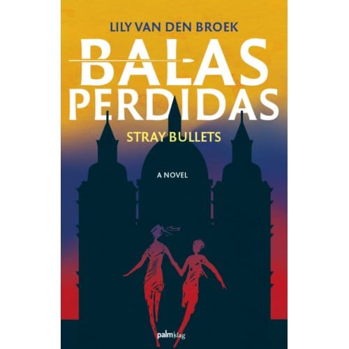 Balas Perdidas - Lily van den Broek