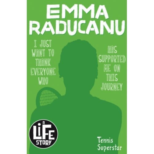 Emma Raducanu - A Life Story - Sally Morgan