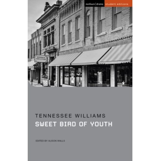 Sweet Bird Of Youth - Student Editions - Tennessee Williams