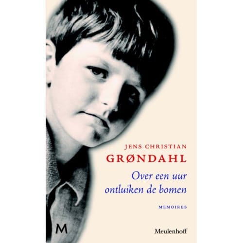 Over Een Uur Ontluiken De Bomen - Jens Christian Grøndahl