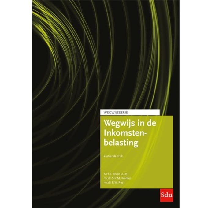 Wegwijs In De Inkomstenbelasting - Wegwijsserie - Mr. S.P.M. Kramer