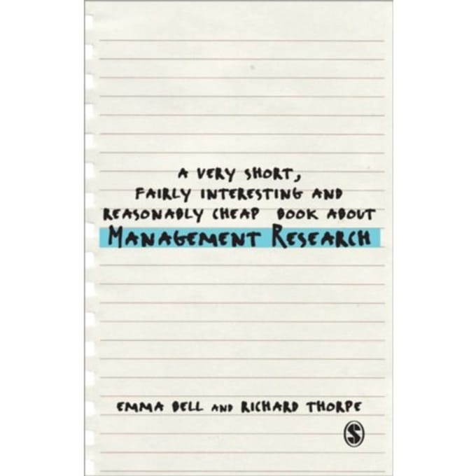 A Very Short, Fairly Interesting And Reasonably Cheap Book About Management Research - Bell