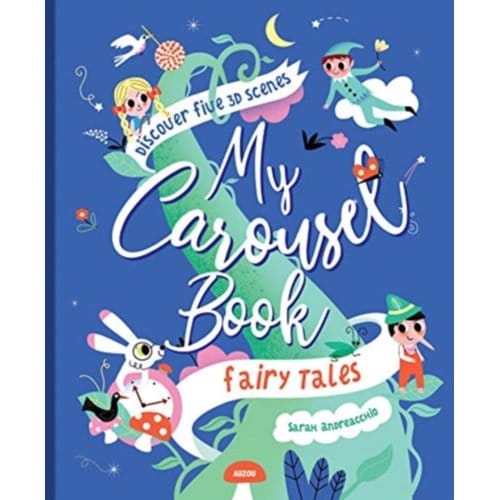 My Carousel Book Of Fairytales - Sarah Andreacchio