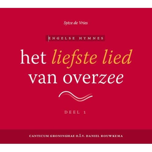 Het Liefste Lied Van Overzee - Cd1 - Sytze de Vries