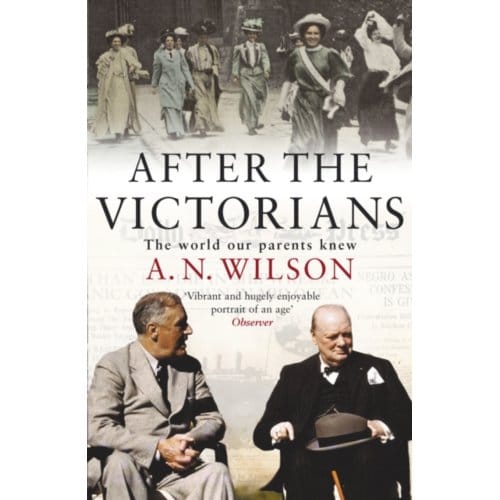 After The Victorians - A. N. Wilson