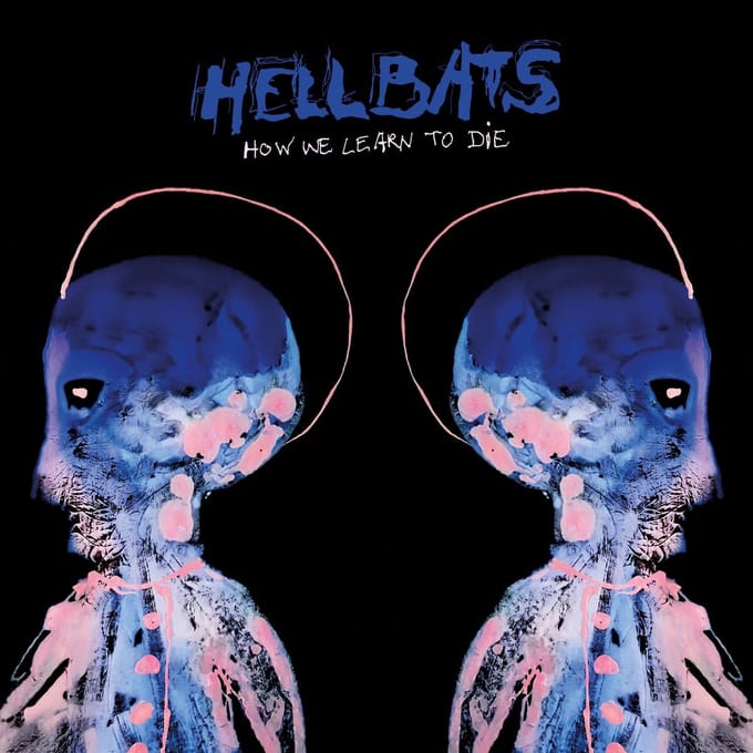Hellbats - How We Learn To Die (LP)
