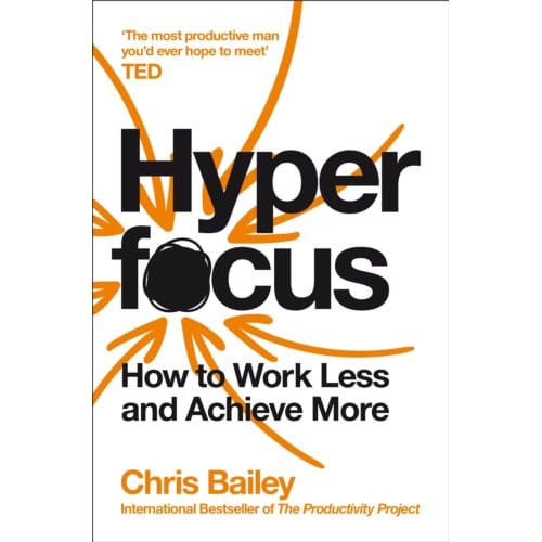 Hyperfocus - Chris Bailey