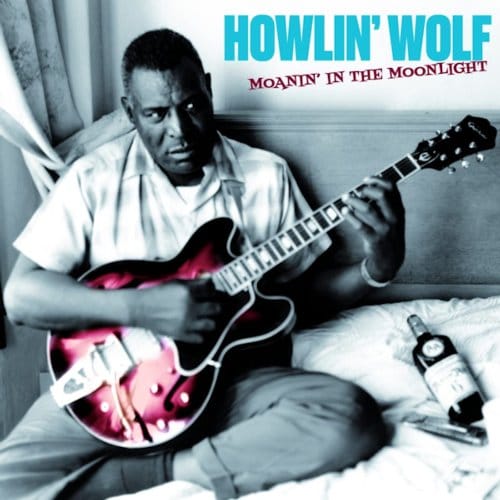Moanin' In The Moonlight - Howlin' Wolf