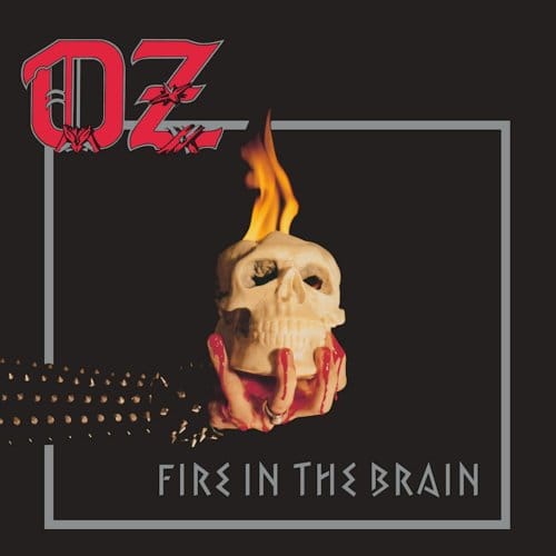 Fire In The Brain - Oz