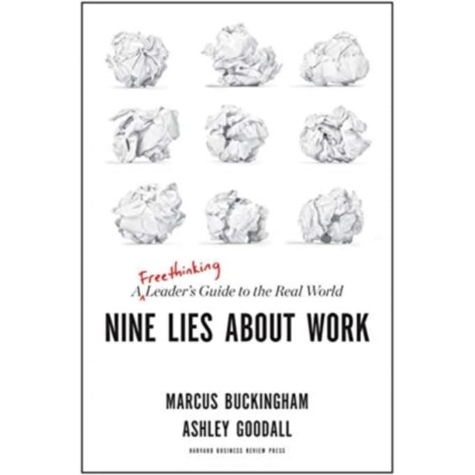 Nine Lies About Work - Marcus Buckingham