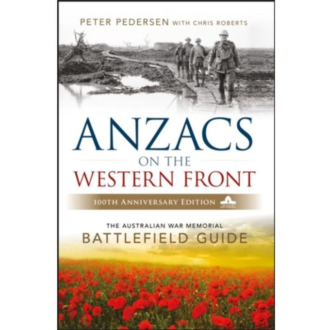 Anzacs On The Western Front - Peter Pedersen