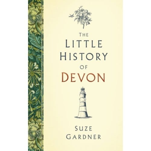 The Little History Of Devon - Suze Gardner