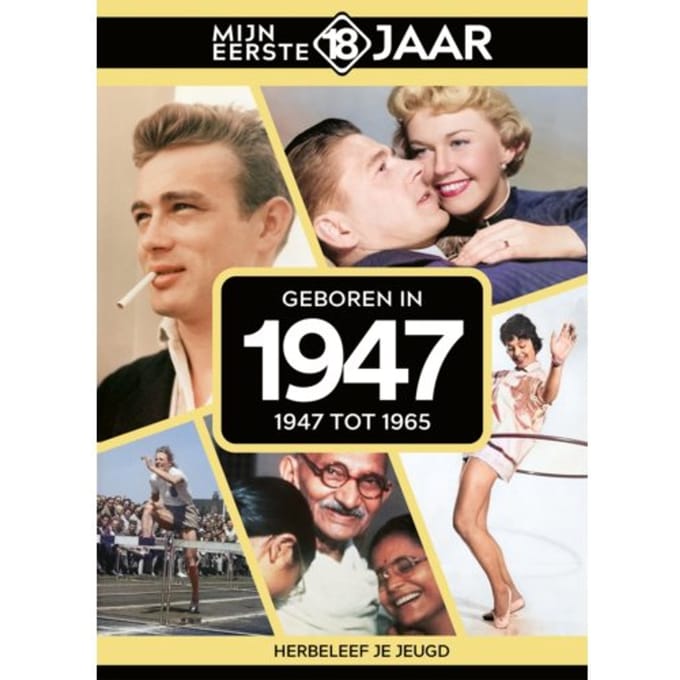 Geboren In 1947 - Mijn Eerste 18 Jaar - Mijn eerste 18 jaar