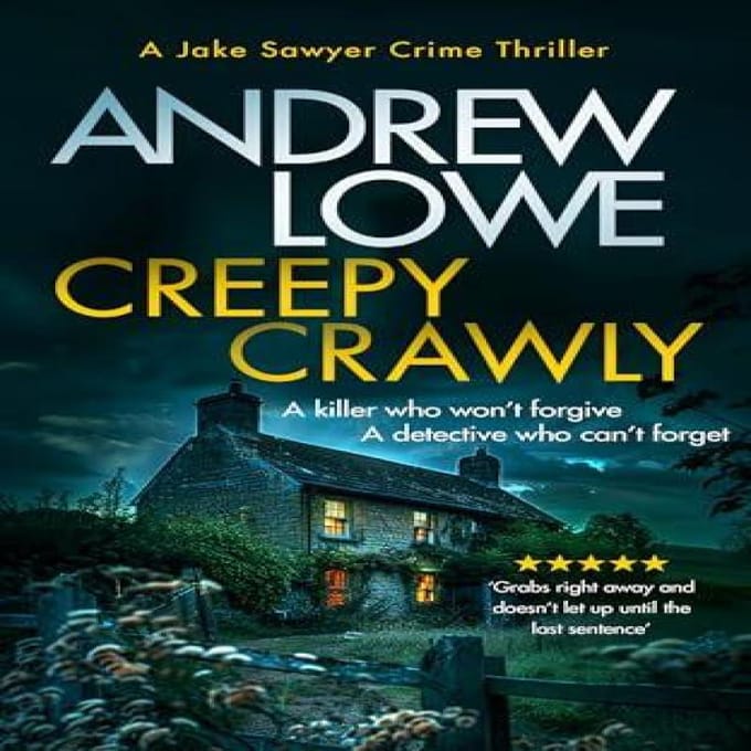 Creepy Crawly - Jake Sawyer Crime Thrillers - Andrew Lowe