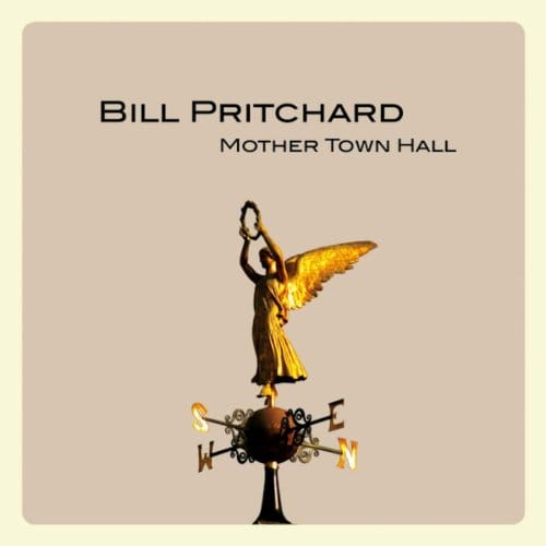 Bill Pritchard - Mother Town Hall (CD)