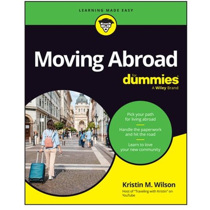 Moving Abroad For Dummies - Kristin M. Wilson