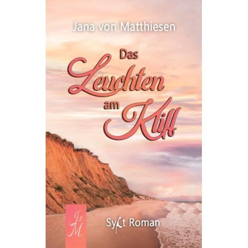 Das Leuchten Am Kliff - Jana Von Matthiesen