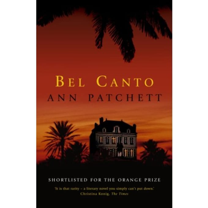 Bel Canto - Ann Patchett
