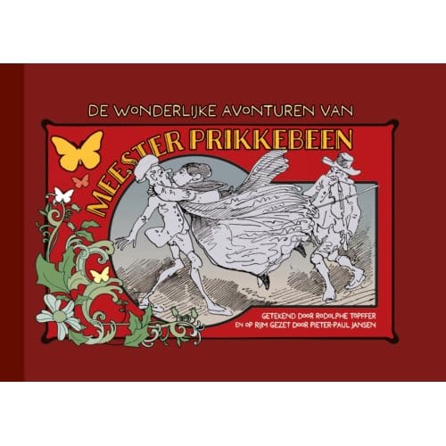 De Wonderlijke Avonturen Van Meester Prikkebeen - Rodolphe Töpffer