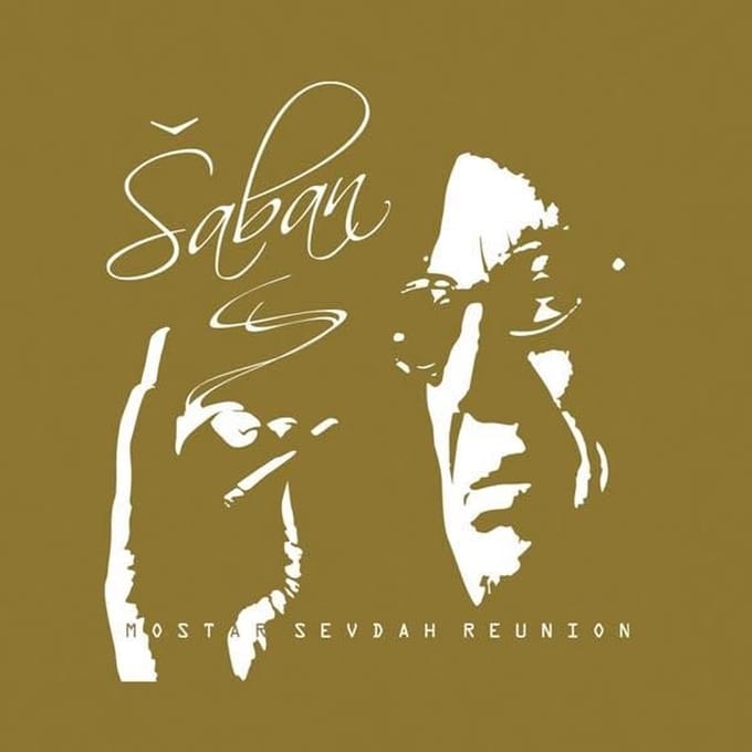 Mostar Sevdah Reunion And Šaban Bajramovi - saban (CD)