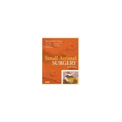 Small Animal Surgery - Fossum, Theresa Welch