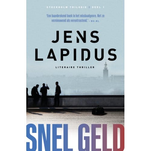 Snel Geld - Stockholm Noir-Trilogie - Jens Lapidus