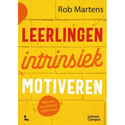 Leerlingen Intrinsiek Motiveren - Rob Martens
