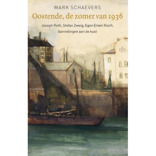 Oostende, De Zomer Van 1936 - Mark Schaevers