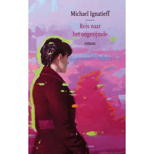 Reis Naar Het Ongerijmde - Michael Ignatieff