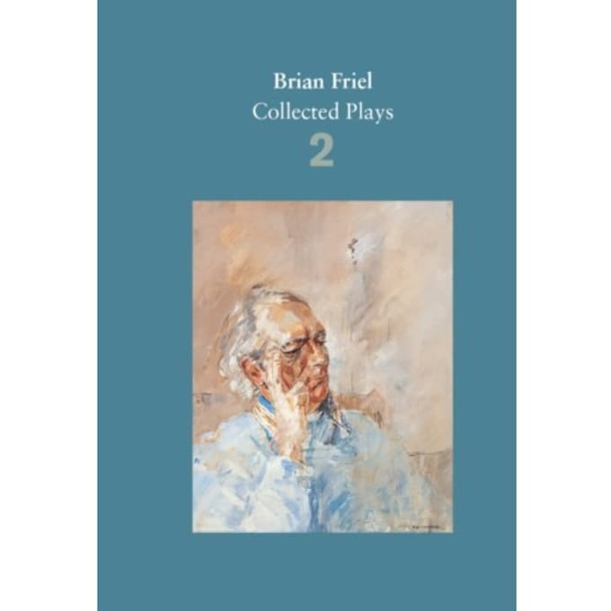 Brian Friel: Collected Plays - Volume 2 - Brian Friel