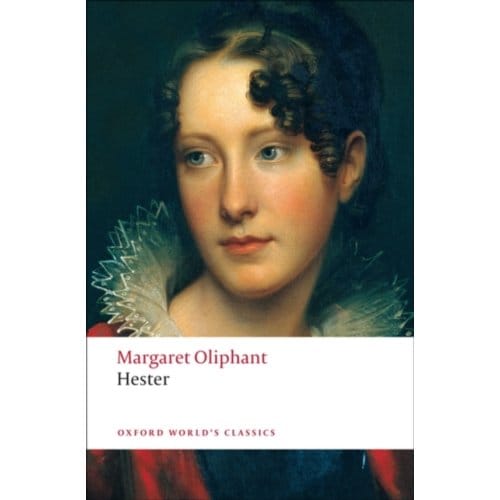 Hester par Margaret Oliphant Livre de poche 9780199555499