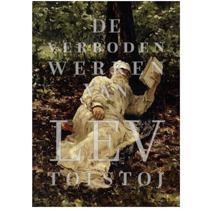 De Verboden Werken Van Lev Tolstoi - Lev Tolstoi