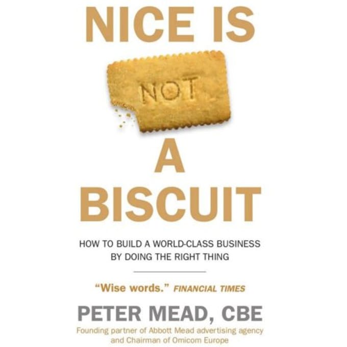 Nice Is Not A Biscuit - Peter Mead