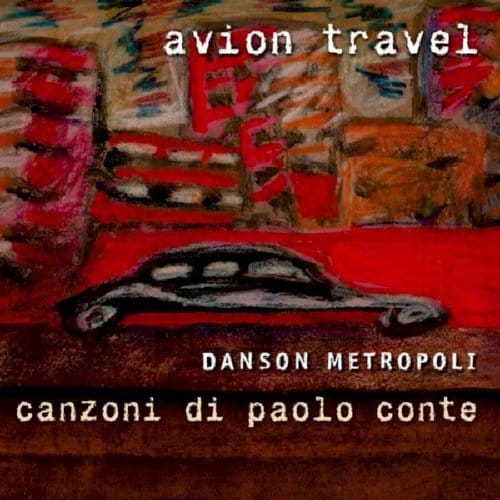 Avion Travel - Danson Metropoli - Canzoni Di Paolo Conte (CD)
