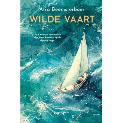 Wilde Vaart - Romanserie - Afra Beemsterboer