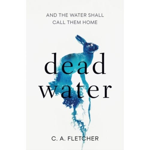 Dead Water - C. A. Fletcher
