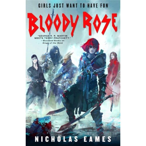 Bloody Rose - The Band - Nicholas Eames