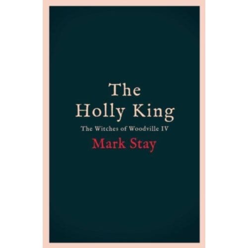 The Holly King - Mark Stay