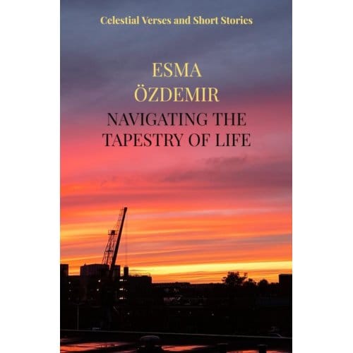 Navigating The Tapestry Of Life - Esma Özdemir