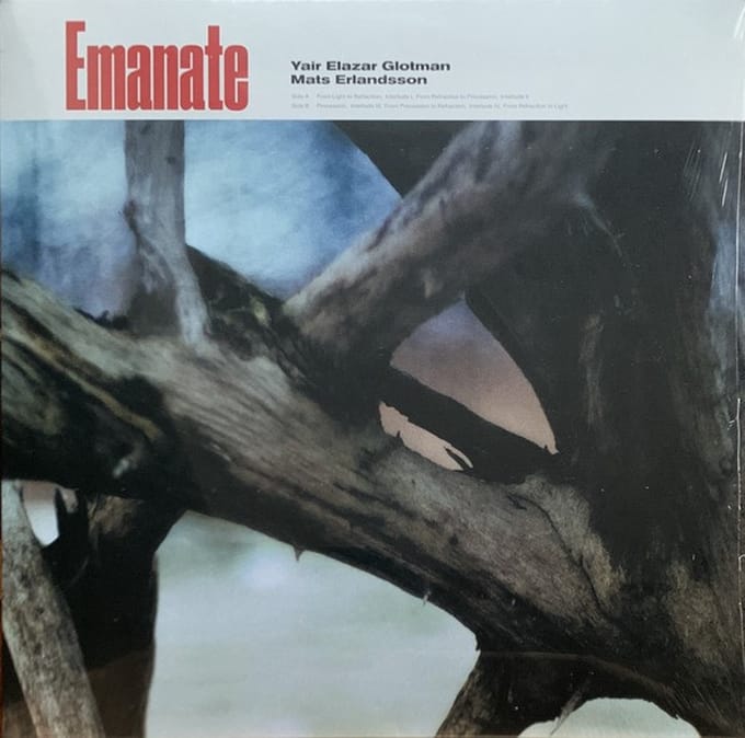 Yair Elazar Glotman & Mats Erlandss - Emanate (LP)