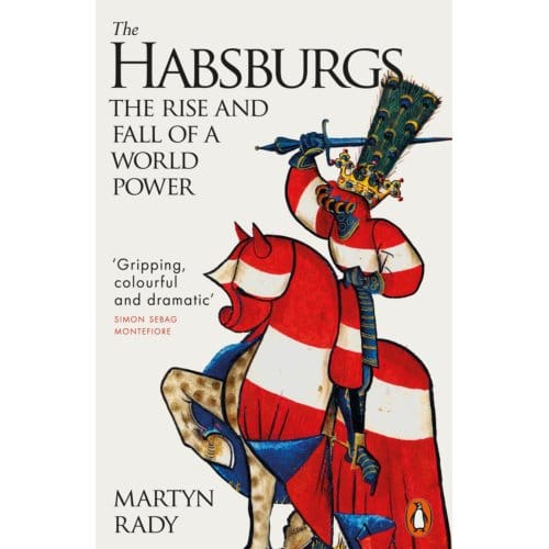 The Habsburgs - Martyn Rady