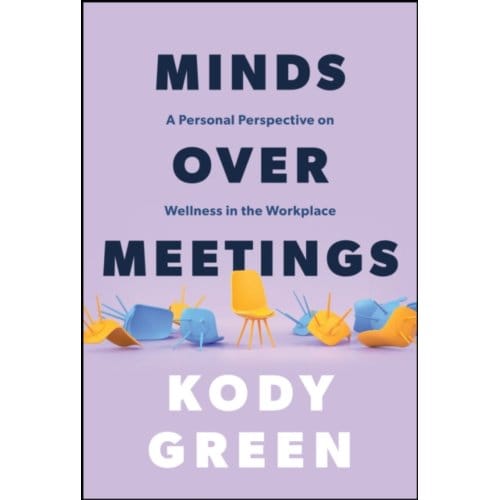 Minds Over Meetings - Kody Green
