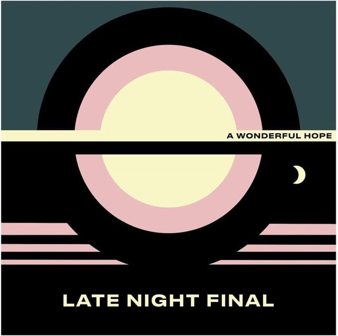 Late Night Final - A Wonderful Hope (LP) (Limited Edition) (Coloured Vinyl)